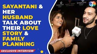 Sayantani Ghosh & husband Anugrah Tiwari’s EXCLUSIVE interview on their love story & family planning