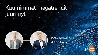 Kuumimmat megatrendit juuri nyt