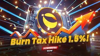 Terra Luna Classic Update: Burn Tax Hike from 0.5% to 1.5% Explained!