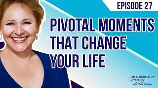 Pivotal Moments That Change Your Life with Elaine Starling