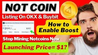 Not Coin Launching On OKX & Buybit | Notcoin Mining Ends | Should You Stop Mining | No Boost