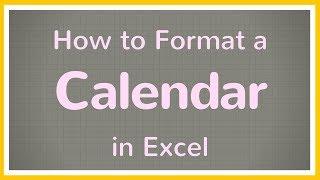 How to Format a Calendar in Excel - Tutorial 