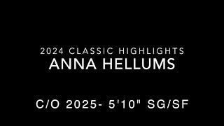 #00 Anna Hellums 2024 "The Classic" Highlights