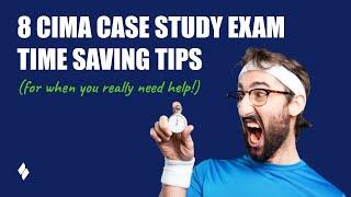 8x CIMA Case Study Time Saving Tips (for when you really need help!)