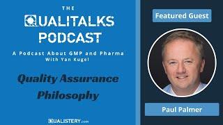 Paul Palmer - The QA/QC Philosophy in GMP [Podcast #01]