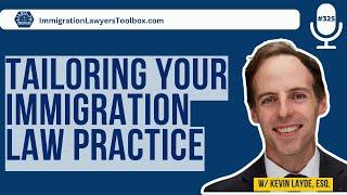 Tailoring Your Immigration Law Practice