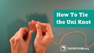 How To Tie the Uni Knot