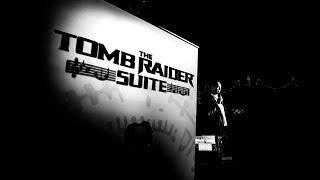 Tomb Raider Suite: Composer Buffet Reception - Live Stream