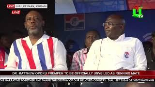 NPP UNVEILS DR. MATTHEW OPOKU PREMPEH AS DR. BAWUMIA'S RUNNING MATE 09/07/24