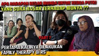 PERTAMA KALI IBUNYA KEDUA PUTRI YANG SERING K45AR INI MELAKUKAN FAMILY THERAPY DI RS!! HASILNYA ??