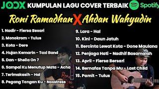 Lagu Cover Terbaik di Saat Santai dan Ngopi Ahdan Wahyudin X Roni Ramadhan