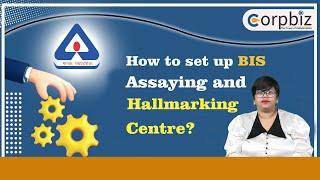 BIS Assaying and Hallmarking Centre | How to Apply For BIS Hallmark License Online | Corpbiz