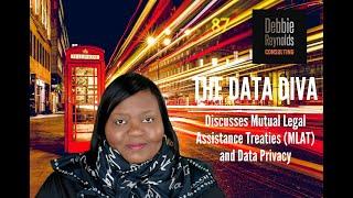 Debbie Reynolds "The Data Diva" Discusses  Mutual Legal Assistance Treaties (MLAT) and Data Privacy