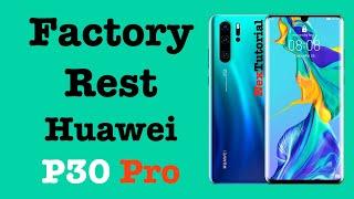 Factory Reset Huawei P30 Pro | Hard Reset Huawei P30 Pro | NexTutorial