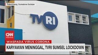 Karyawan Meninggal, TVRI Sumsel Lockdown