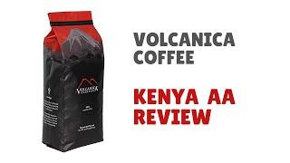 Volcanica Coffee, Kenya AA Review