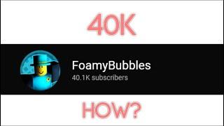 FoamyBubbles History / How He Got Popular