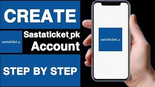 How to create sastaticket.pk account||Sastaticket.pk account create||Create sastaticket.pk account