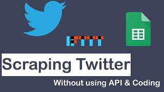  How To Scrape Twitter Data Without Using API & No Coding Required?!