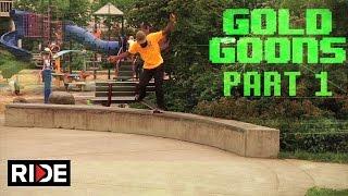 Gold Wheels Presents Gold Goons Pt. 1 on RIDE!