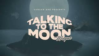 Wayno & Canaan Ene - Talking To The Moon [Reggae Version]