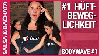 SALSA & BACHATA: HÜFTKONTROLLE & BEWEGLICHKEIT #1 - BODYWAVE #1 - Einfach mehr Beweglichkeit lernen