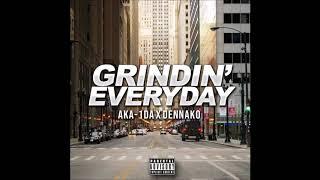 Aka-1da - Grindin' Everyday (feat. Dennako) [Prod. By Aka-1da]