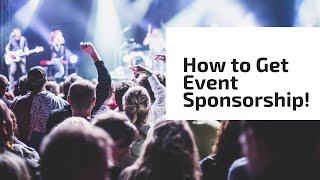 How to Get Event Sponsorship!