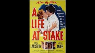 A Life at Stake . 1955 starring Angela Lansbury, Keith Andes and Claudia Barrett (Film noir)