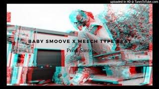 Baby Smoove x Meech Type Beat (Prod. Santo)