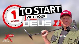 1 minute to start with your DEUS II metal detector