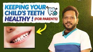 Keeping Your Child's Teeth Healthy (For Parents) | Dr. Pankaj Chopra