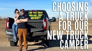 Choosing a Truck for Our Future Truck Camper