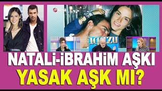 İbrahim Çelikkol Natali Yarcan aşkı yasak aşk olarak mı başladı?