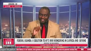 GYAKO-OBUCU EPS. 322 | A SOLUTION TO M7’S WAR MONGERING IN E.AFRICA AND  BEYOND | 15 JANUARY 2025