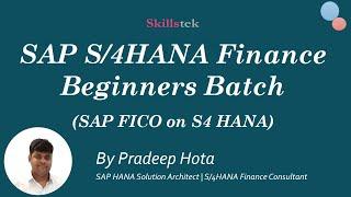 SAP S/4HANA Finance Beginners Batch - Associate Level Training | SAP FICO S4 HANA - Pradeep Hota