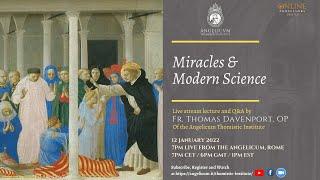 Miracles & Modern Science | Fr. Thomas Davenport, OP