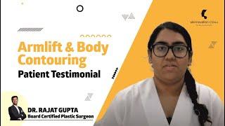 Armlift & Body Contouring Patient Testimonial | Skinnovation Clinics