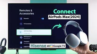 How To Connect AirPods Max to HiSense Google TV!