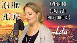 Ich bin bei Dir (wenn die Sorge Dich niederdrückt) - wunderschönes Lied über den Glauben -Lila Cover