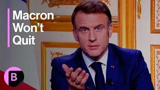 French President Macron Says He's Not Resigning