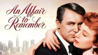 An Affair To Remember , Cary Grant , Deborah Kerr , Richard Denning ll Full Movie Facts And Review