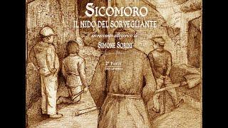 2°parte: "SICOMORO - IL NIDO DEL SORVEGLIANTE"  Un racconto allegorico di Simone Sorini (audiolibro)