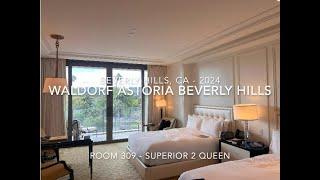 Waldorf Astoria Beverly Hills - Superior Queen Room 309 - 2024