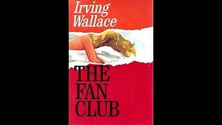 Irving Wallace's THE FAN CLUB - Reviewed