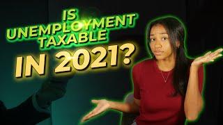 Is Unemployment Income Taxable in 2021? - CPA Explains 2021 Tax Treatment of Unemployment Income