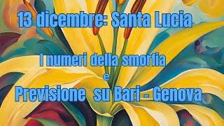 13 DICEMBRE SANTA LUCIA - PREVISIONE BARI GENOVA -