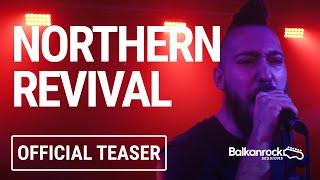 Northern Revival - TEASER / @Balkanrock Sessions