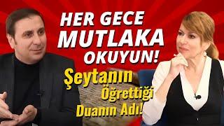 Duanın Gücüne İnanmayanlar Dikkat! Her Gece Mutlaka Okuyun! Şeytanın Öğrettiği Duanın Adı!