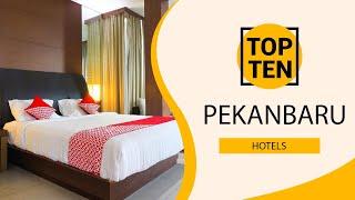 Top 10 Best Hotels to Visit in Pekanbaru | Indonesia - English